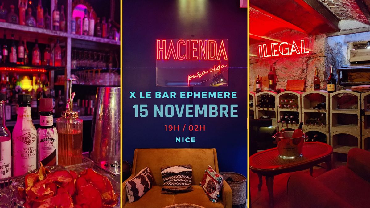 Le Bar Eph\u00e9m\u00e8re pura vida \u00e0 l'Hacienda le 15 novembre!