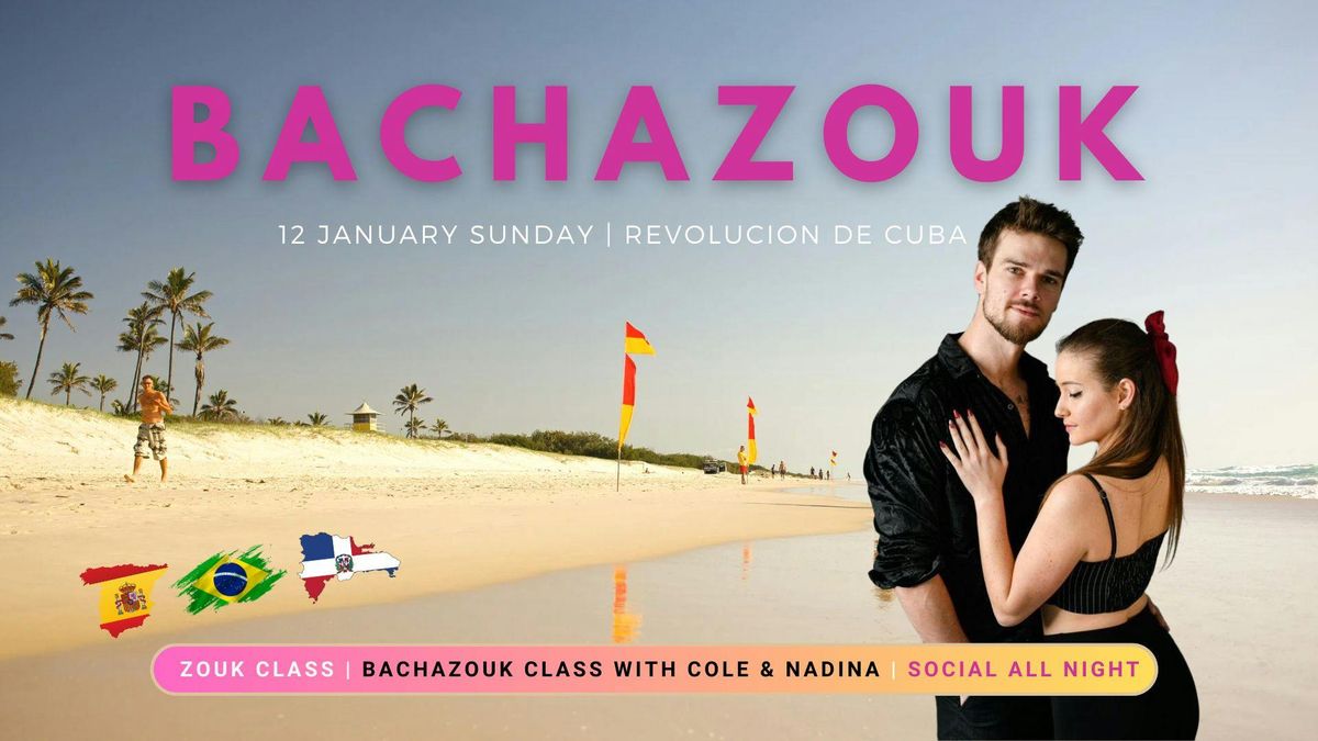 BACHAZOUK MANCHESTER with Cole &amp; Nadina - Sunday 12th January | Revolucion de Cuba 