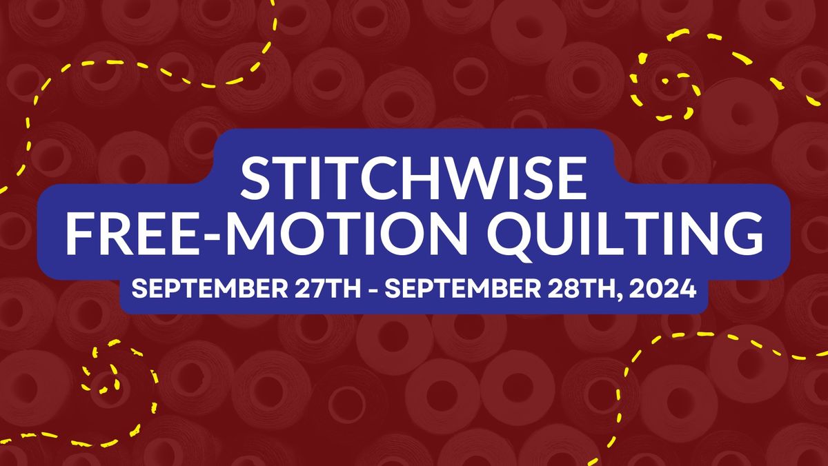 StitchWise: Free-Motion Quilting \ud83e\uddf5