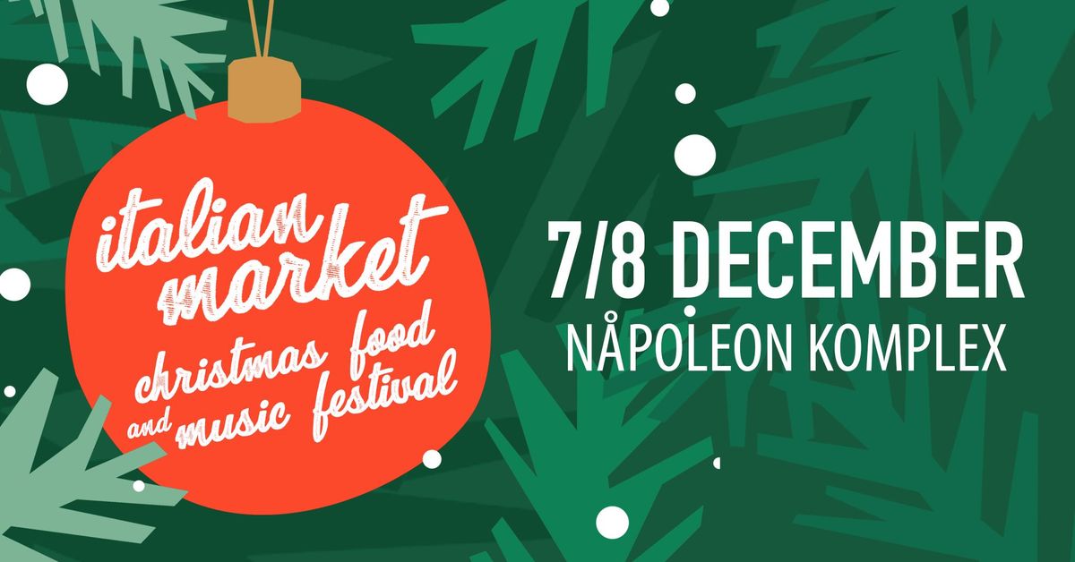 Italian Market - Christmas Festival \/ 7 - 8 December