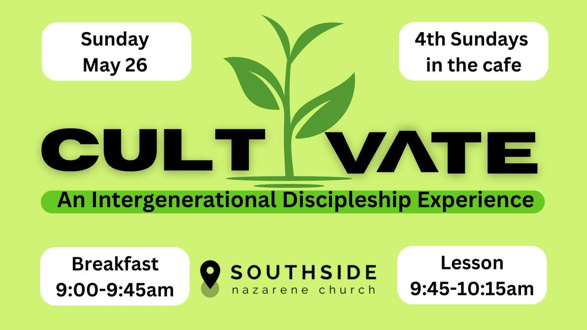 Cultivate - An Intergenerational Discipleship Experience