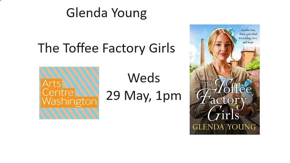 Glenda Young, The Toffee Factory Girls, Arts Centre Washington