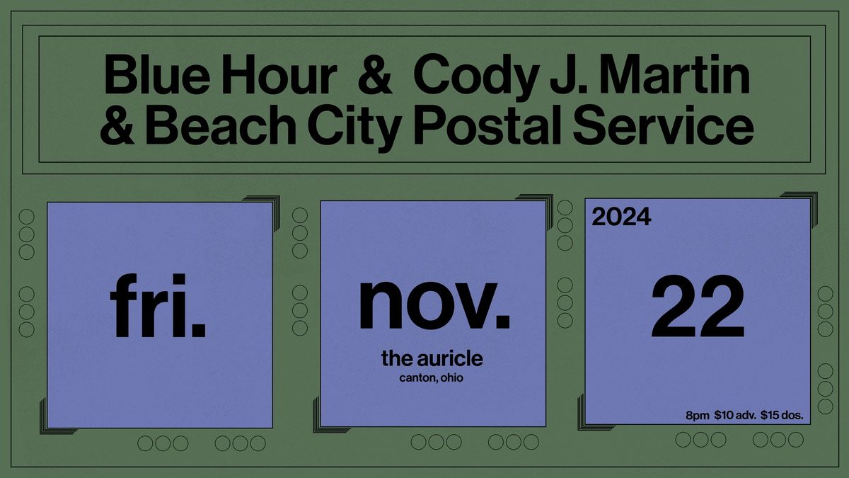 Blue Hour w\/ Cody J. Martin & Beach City Postal Service