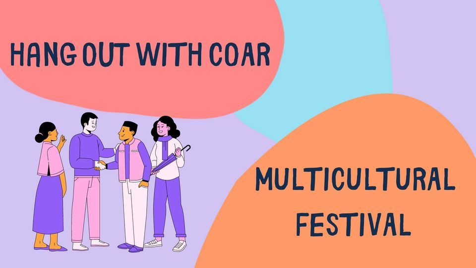 Hang Outs: COAR goes to the Multicultural Festival!, The Green Shed ...