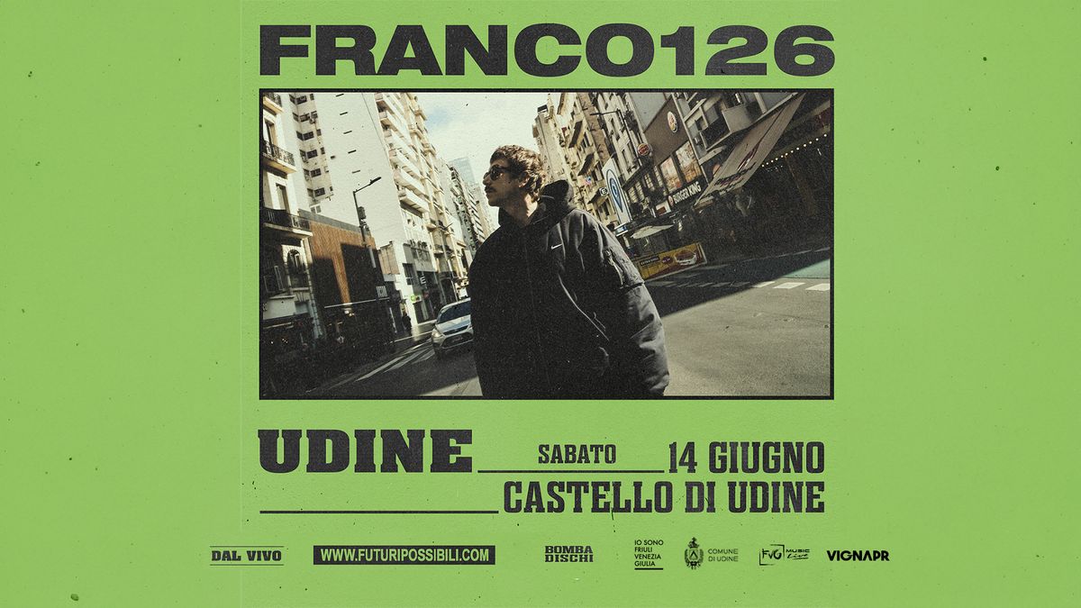 FRANCO126 \u25cf Castello di Udine  \u25cf 14.06.2025