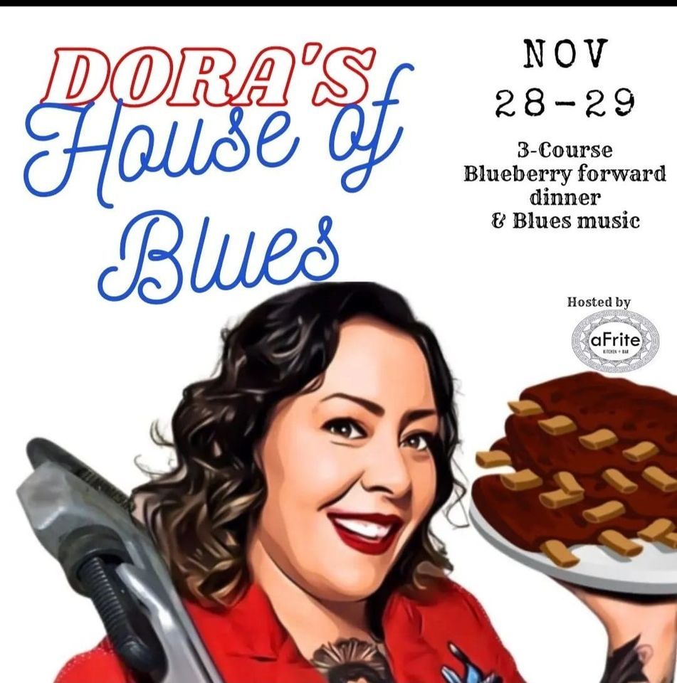 aFrite Kitchen+Bar Presents: Dora's House of Blues