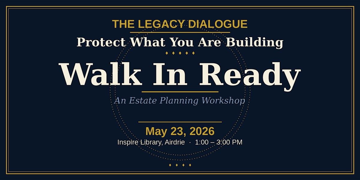 The Legacy Dialogue: Walk In Ready