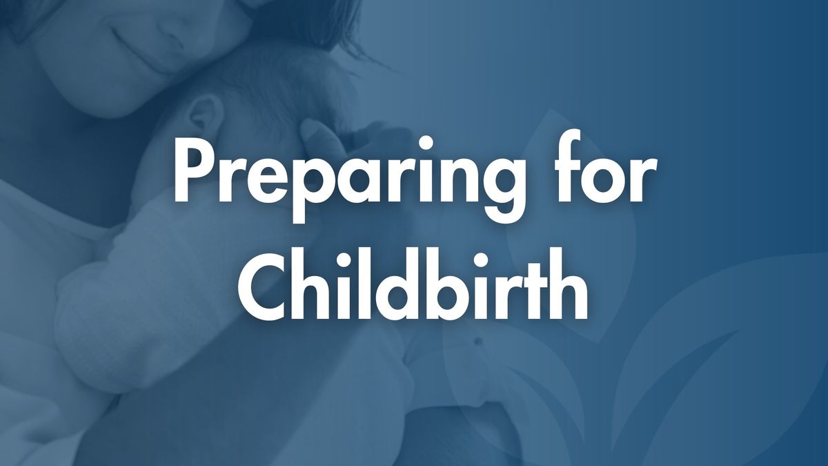 Labor of Love: Preparing for Childbirth | FREE Class