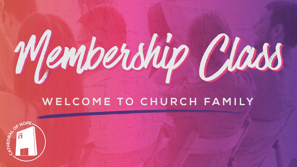 Membership Class | August 17, 2024