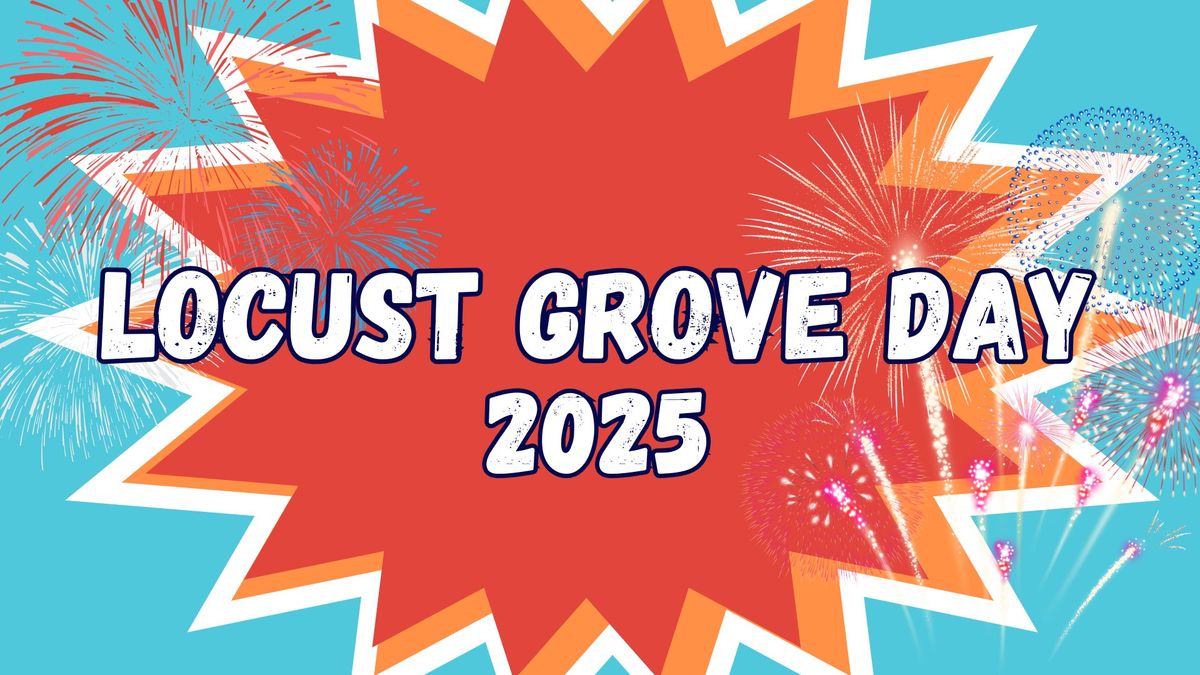 LOCUST GROVE DAY 2025