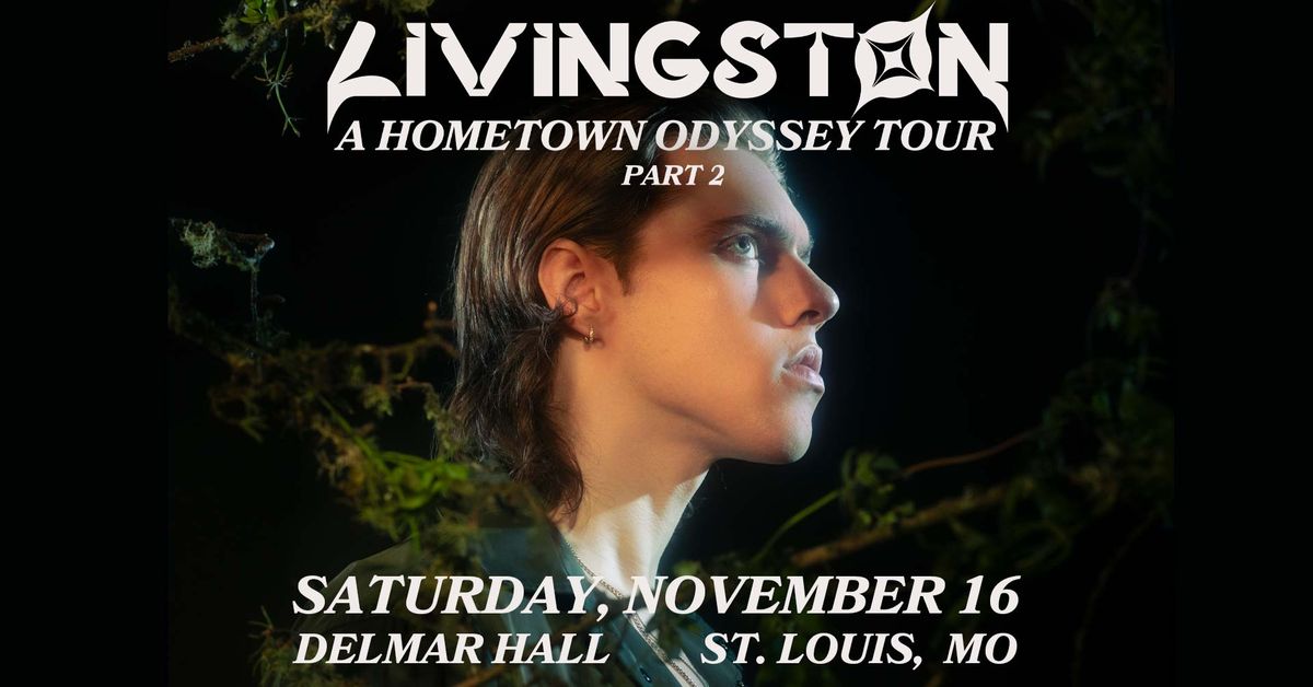 Livingston: A Hometown Odyssey Tour - Part 2 at Delmar Hall