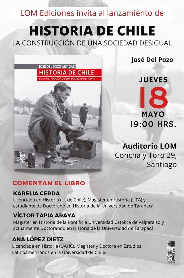 Presentaci\u00f3n de "Historia de Chile. La construcci\u00f3n de una sociedad desigual" de Jos\u00e9 Del Pozo