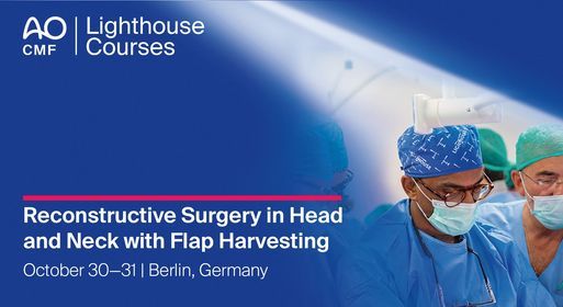 AO CMF Lighthouse Course\u2014 Reconstructive Surgery in Head and Neck with Flap Harvesting