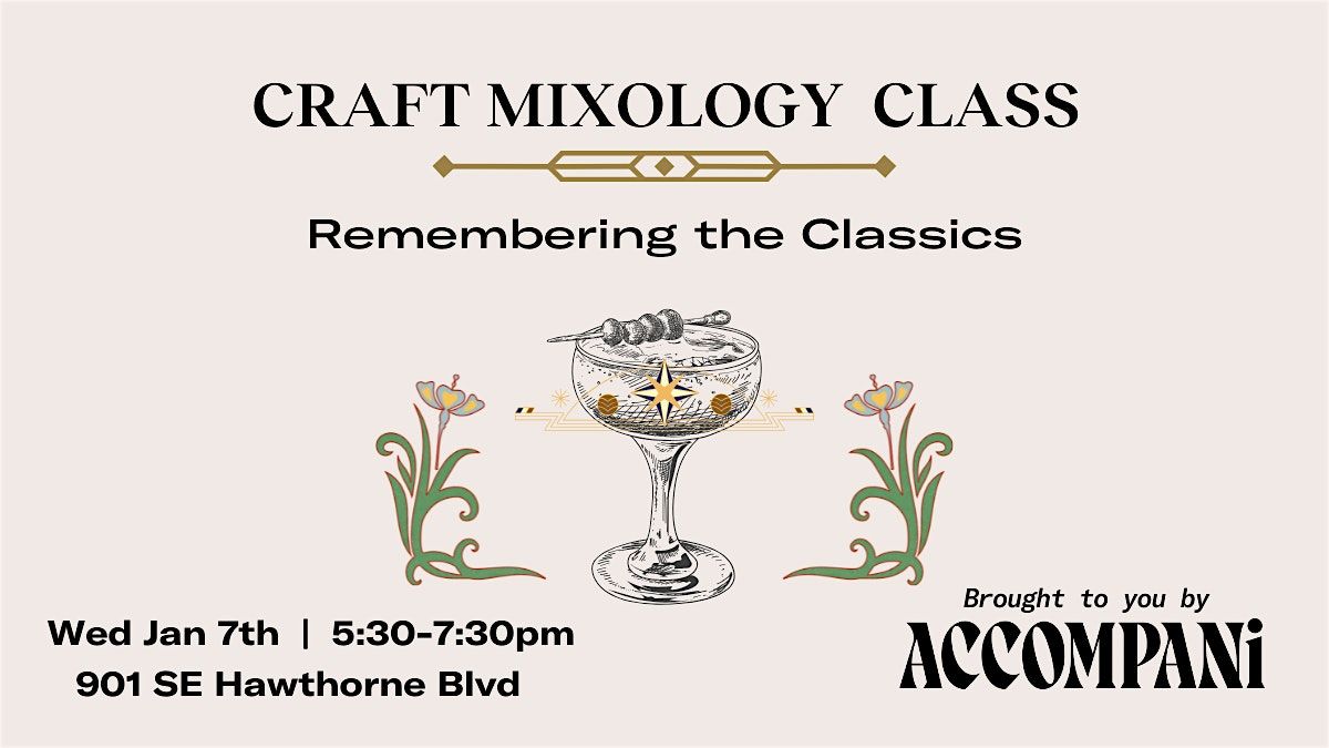 Craft Mixology Class: Remembering the Classics