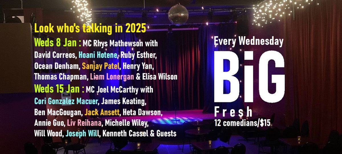 Big Wednesday ... fresh comedy Every Wednesday in 2025