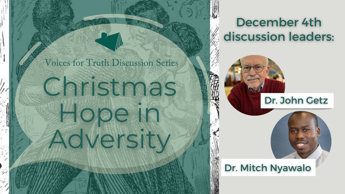 Christmas Hope in Adversity (December Voices for Truth Discussion)