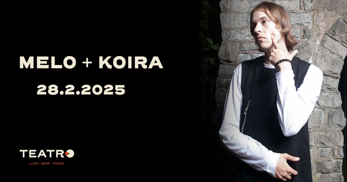 Pe 28.2.2025 MELO + Koira | Teatro, Logomo