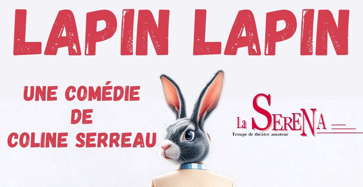 Lapin Lapin - Pi\u00e8ce de th\u00e9\u00e2tre