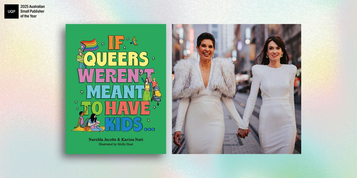 Naarm\/ Melbourne book launch: "If Queers Weren't Meant to Have Kids..."