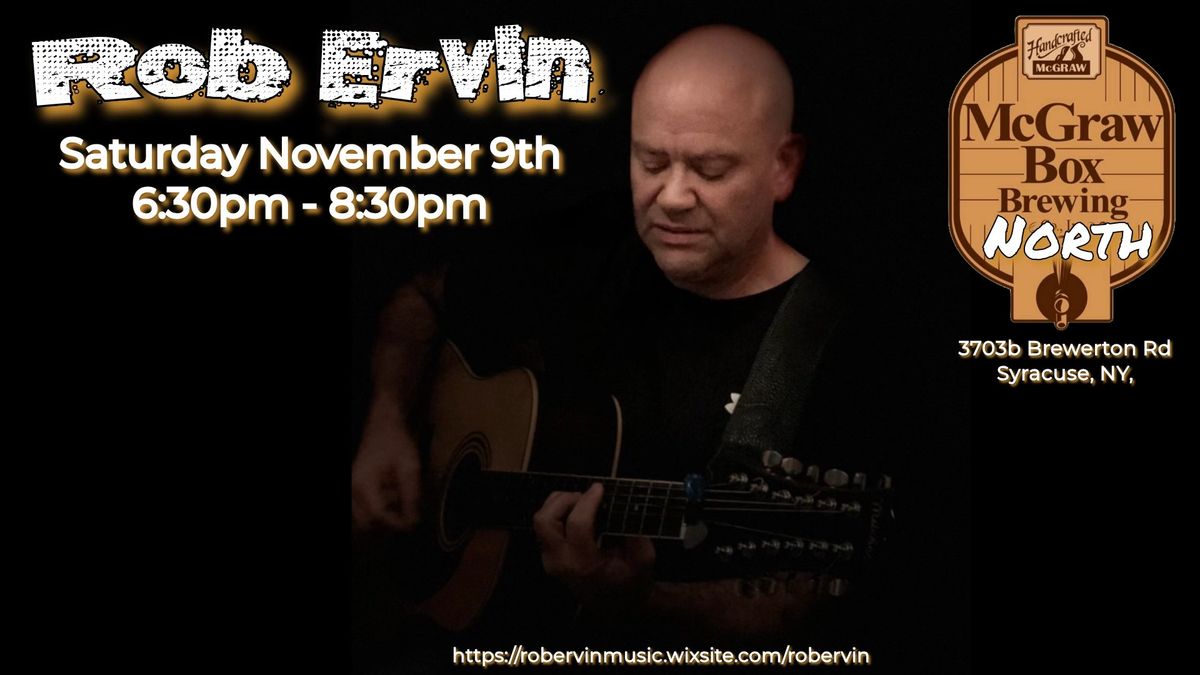 Rob Ervin LIVE!! at McGraw Box Brewing North