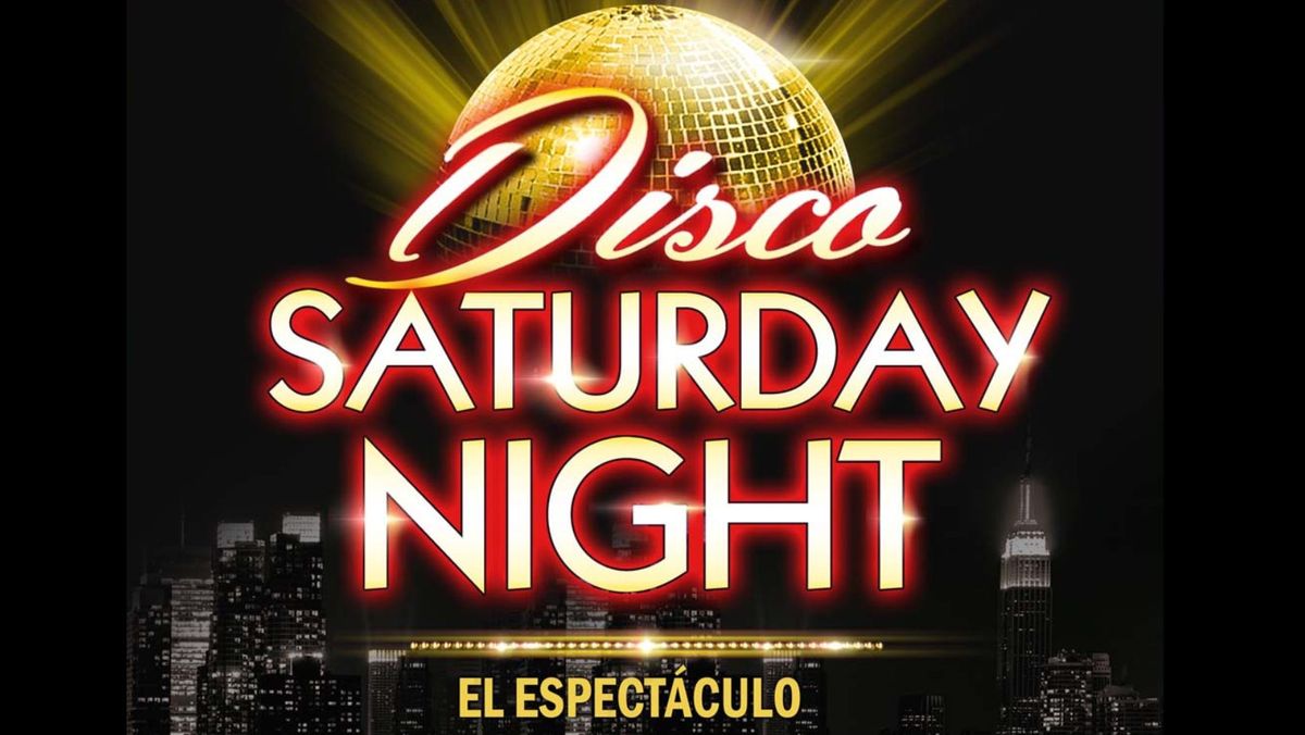 SATURDAY NIGHT DISCO EL ESPECT\u00c1CULO