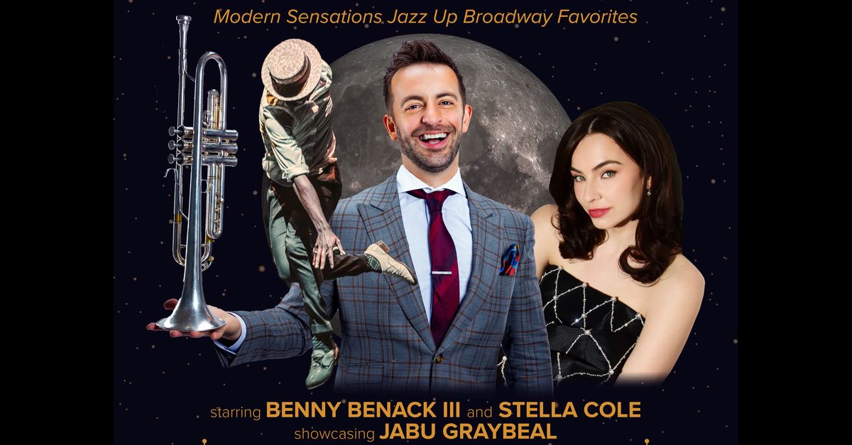 Some Enchanted Evening \u2022 starring Benny Benack III and Stella Cole \u2022 showcasing Jabu Graybeal