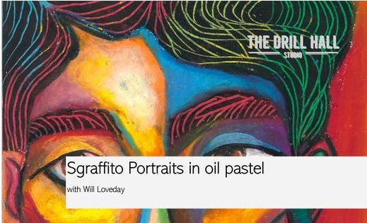 Sgraffito Portraits in Oil Pastel with Will Loveday.