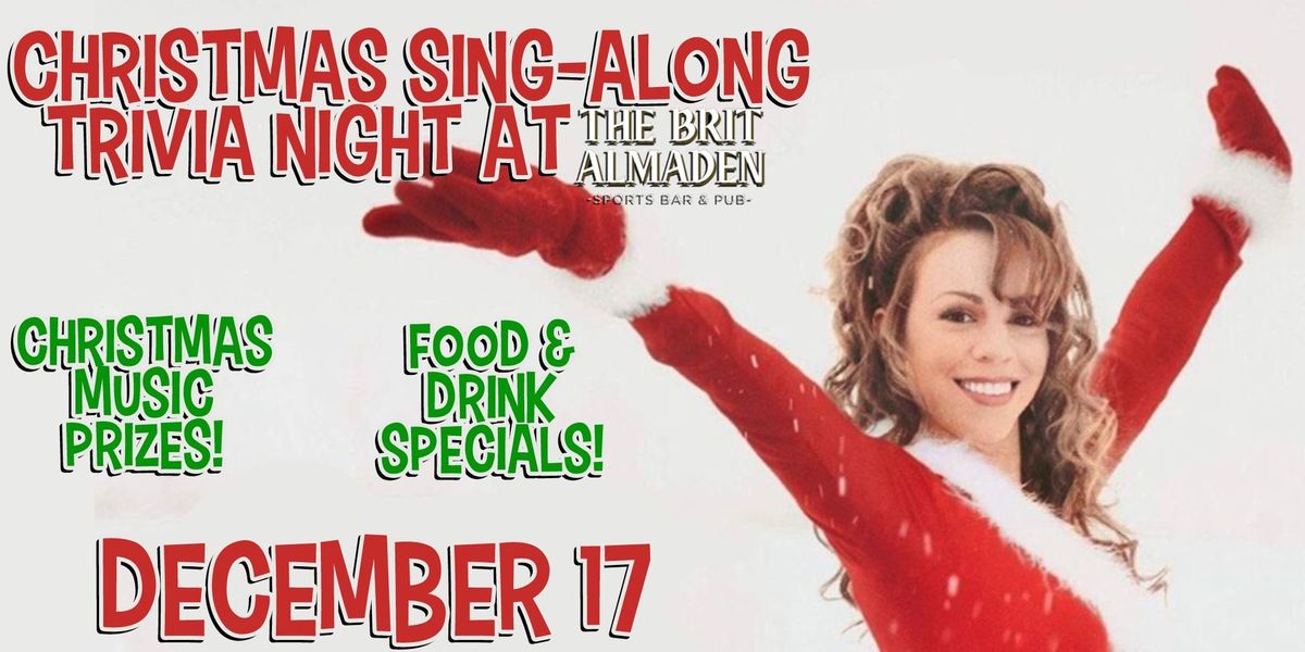 Christmas Sing-Along Trivia Night at The Brit Almaden!