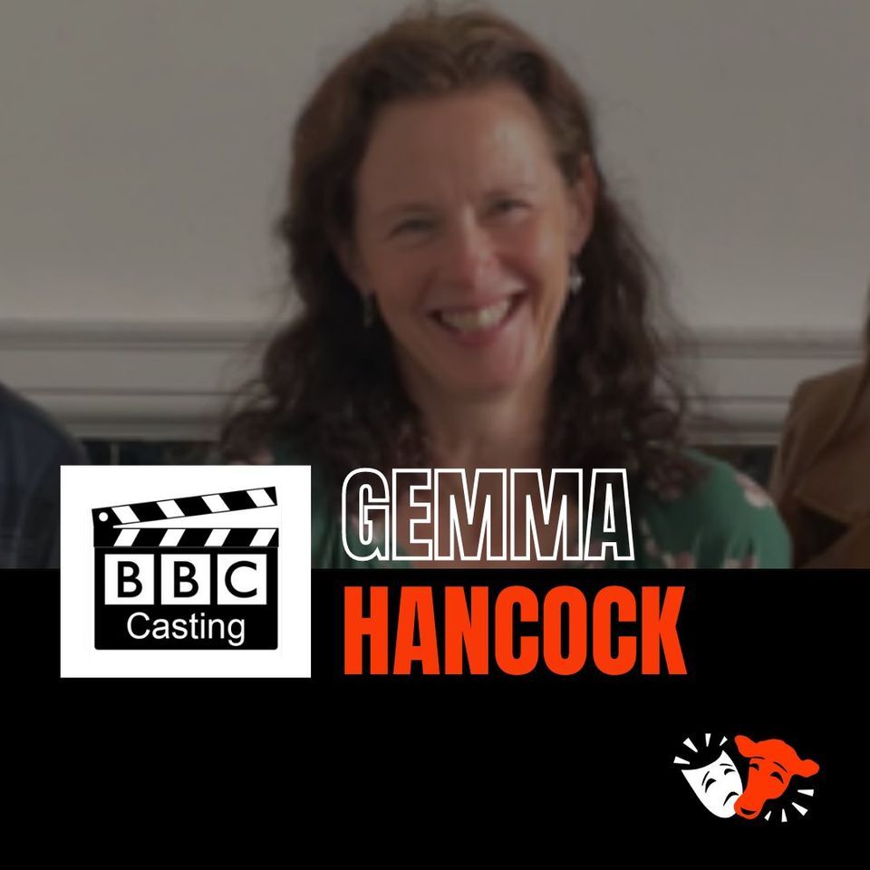 BBC CASTING DIRECTOR GEMMA HANCOCK IN-PERSON TV \/ FILM WORKSHOP