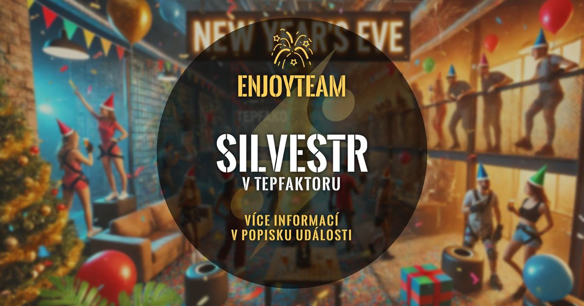 Silvestr v TEPfaktoru (EnjoyTeam prod.)