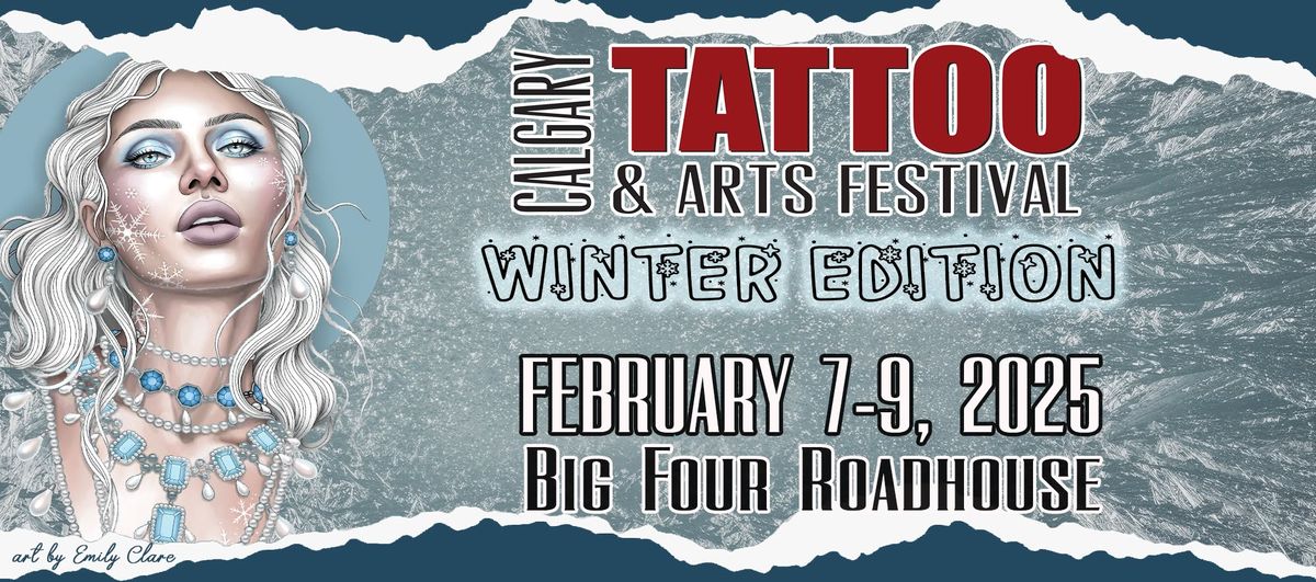 Calgary Tattoo and Arts Festival - WINTER EDITION