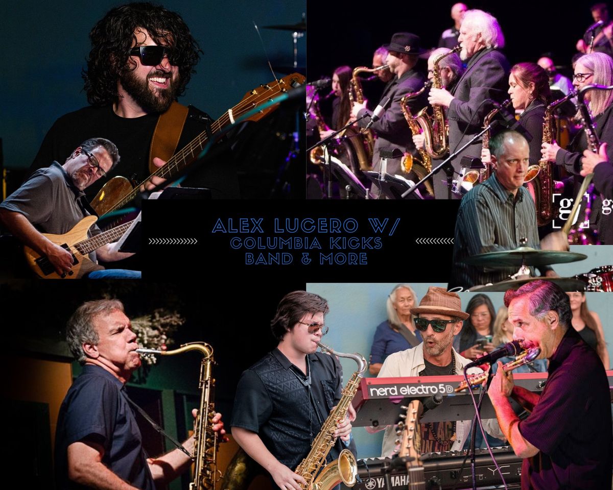 Alex Lucero & Columbia Kicks featuring Paul Contos and more @ Kuumbwa Jazz Center