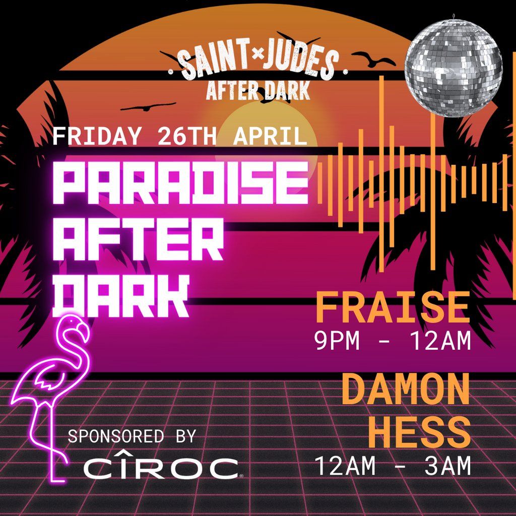 Paradise After Dark | Saint Judes