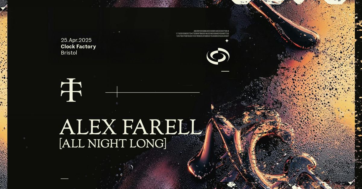 Alex Farell [All Night Long] - Clock Factory, Bristol