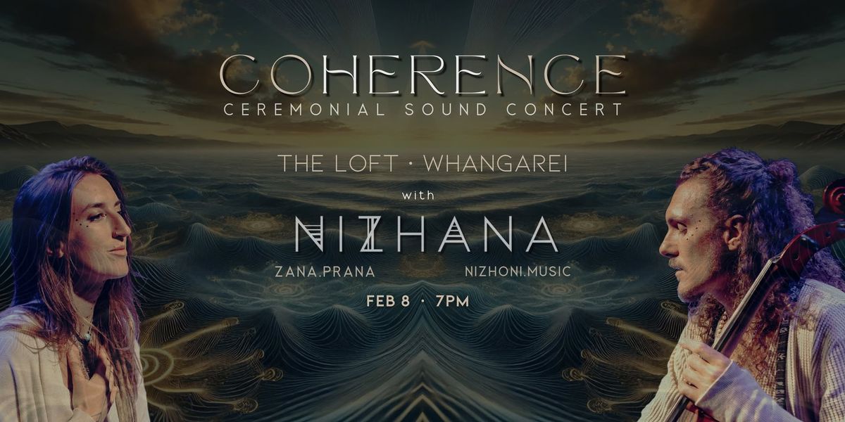 COHERENCE Whangarei \u2500 Ceremonial Sound Concert | The Loft 