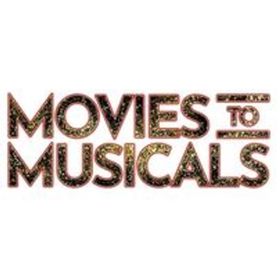 Movies to Musicals