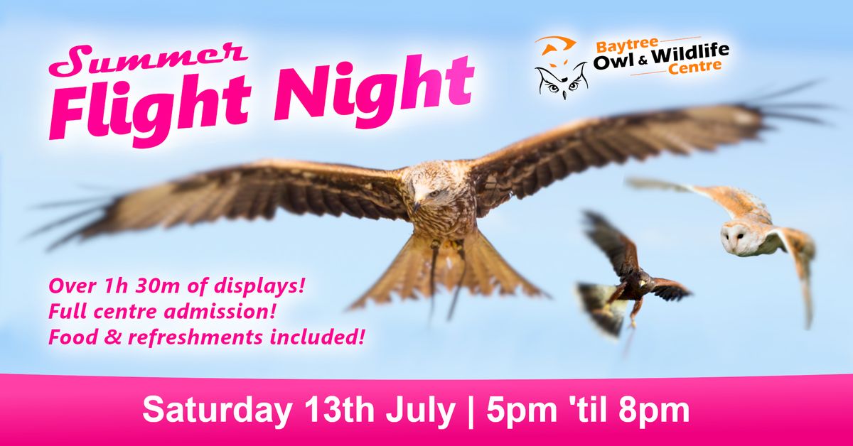 Summer Flight Night - Food, Fun and Feathered Friends!