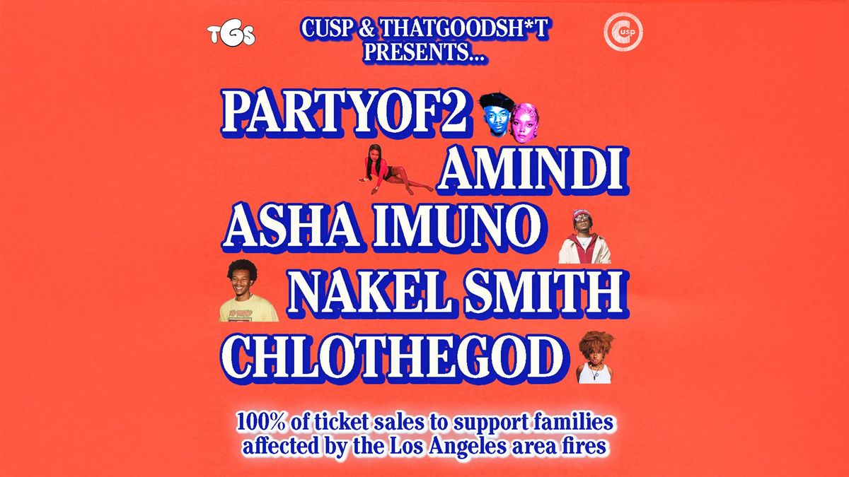 LA Fire Relief Show: PARTYOF2, Amindi, Asha Imuno, and more