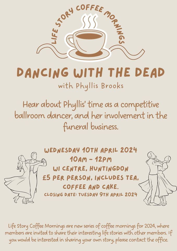 Life Story Coffee Mornings: Dancing With The Dead