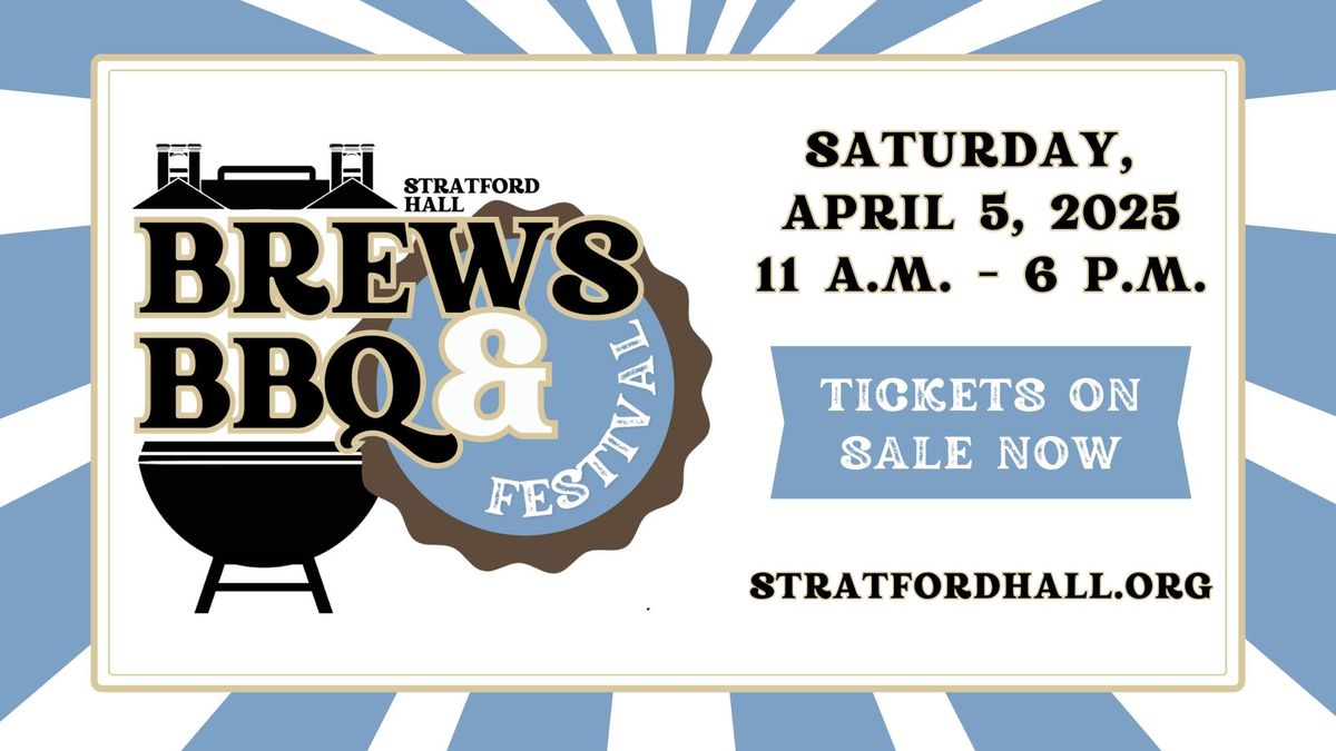 Stratford Hall's Brews & BBQ Festival