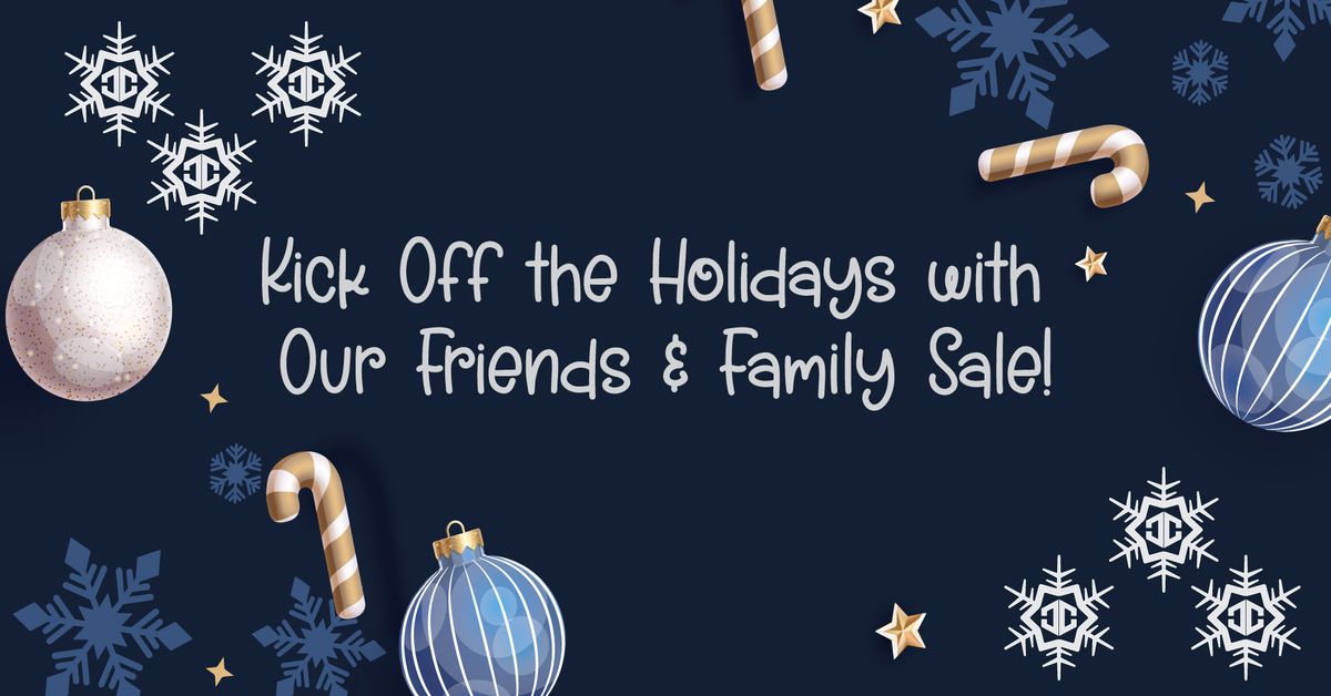 Friends & Family Holiday Sale