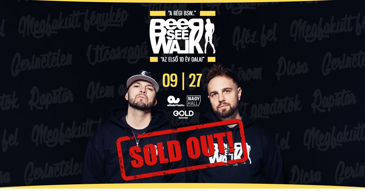 SOLDOUT! - R\u00e9gi BSW - BEERSEEWALK - Akv\u00e1rium Nagyhall 