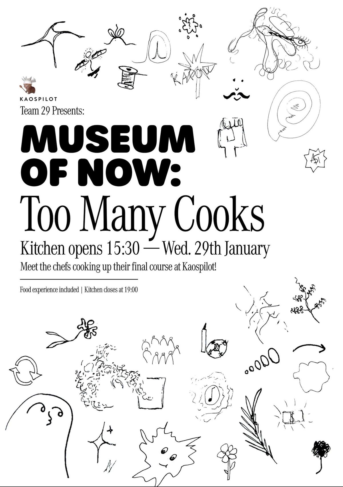 Kaospilot team 29 presents | Museum of Now: Too Many Cooks