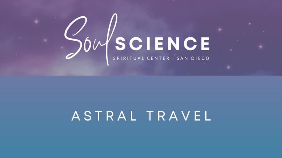 Astral Travel with Karla at SoulScience