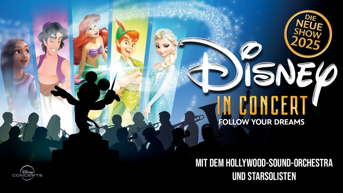 DISNEY IN CONCERT - Follow Your Dreams | Z\u00fcrich