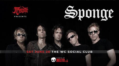 Sponge & more, live in West Chicago at The WC Social Club!