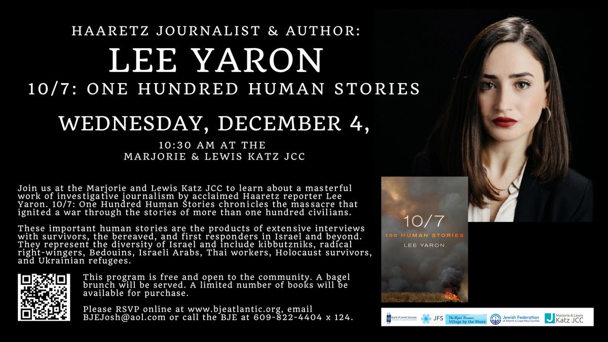 Haaretz Journalist, Lee Yaron - 10\/7: One Hundred Human Stories