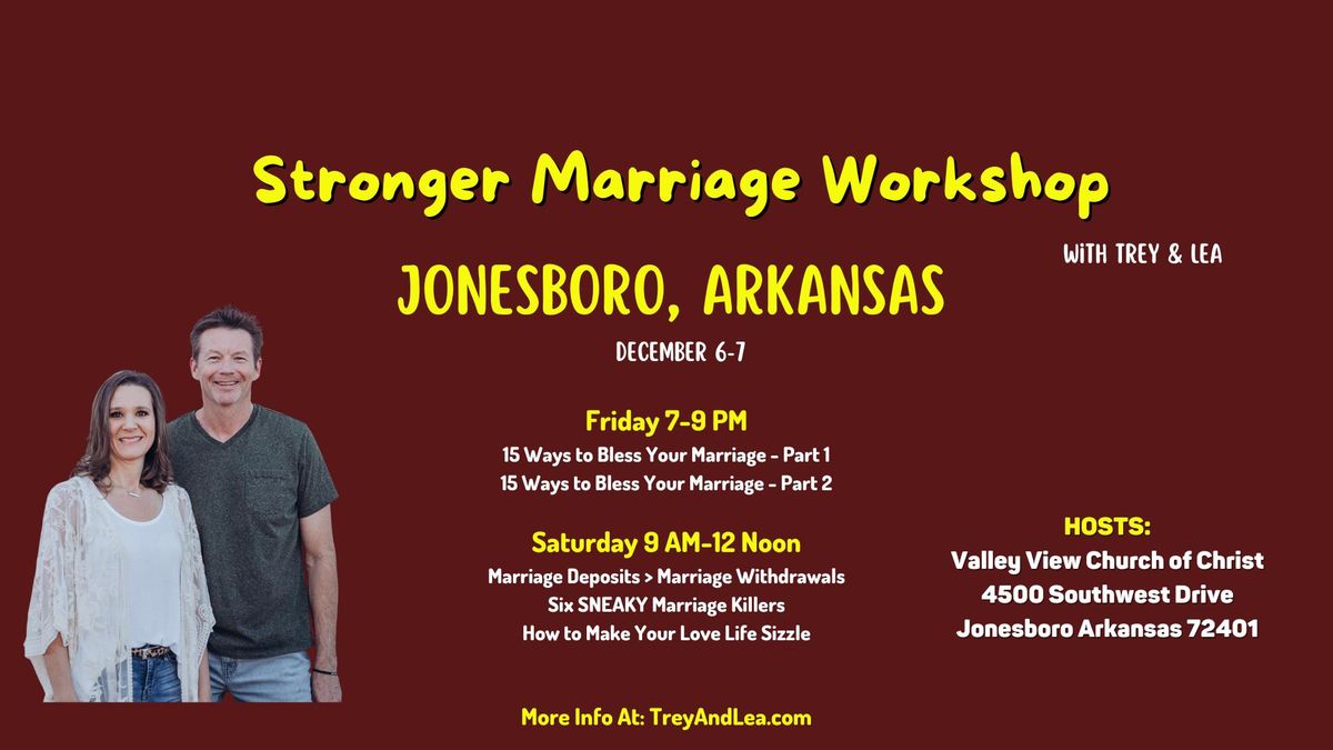 JONESBORO ARKANSAS - Stronger Marriage Workshop with Trey & Lea