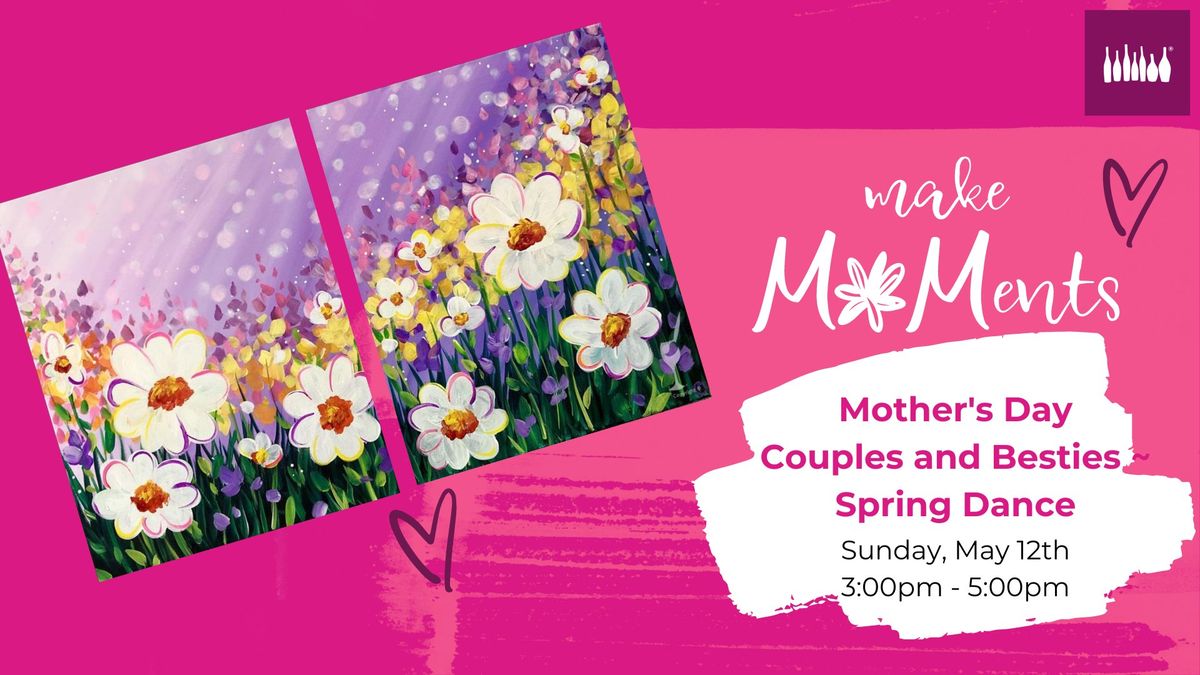 Mother's Day Couples and Besties ~ Spring Dance
