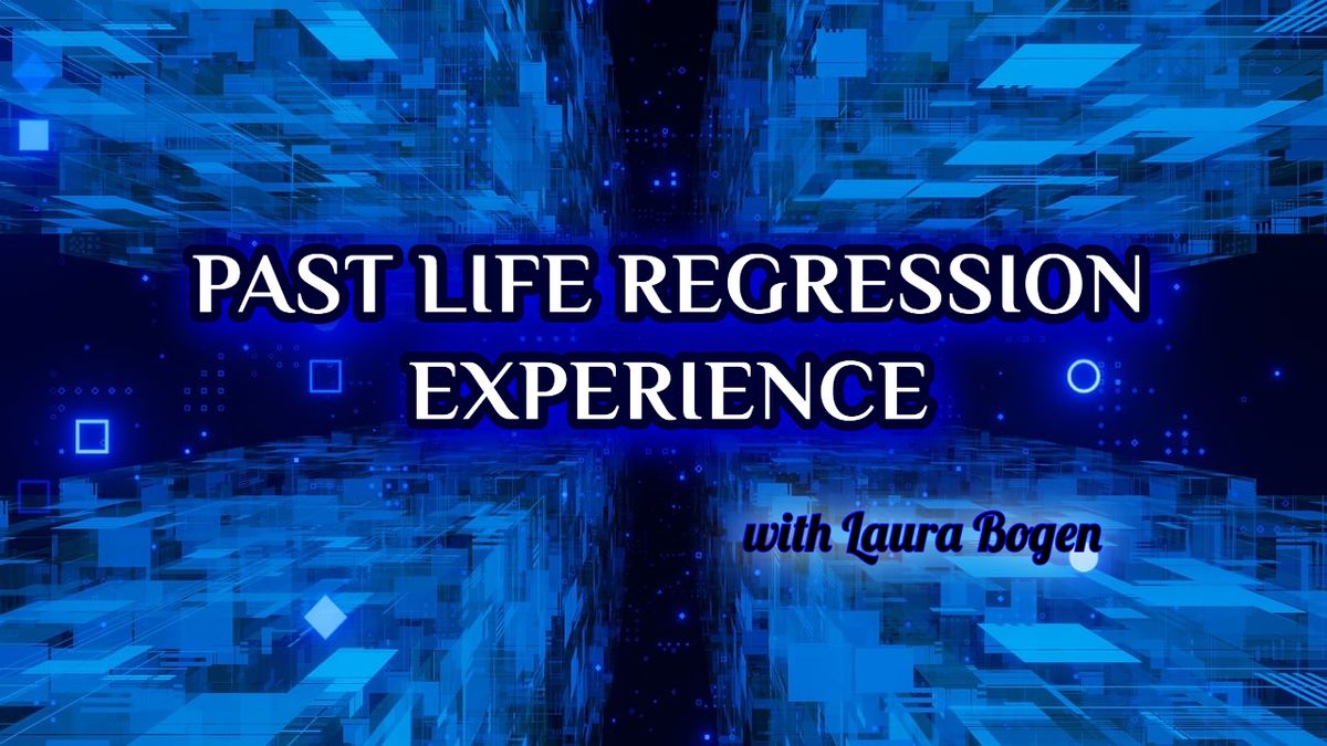 Past Life Regression Group Experience (Tinseltown area)